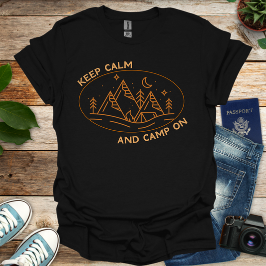 Keep Calm And Camp On T-Shirt