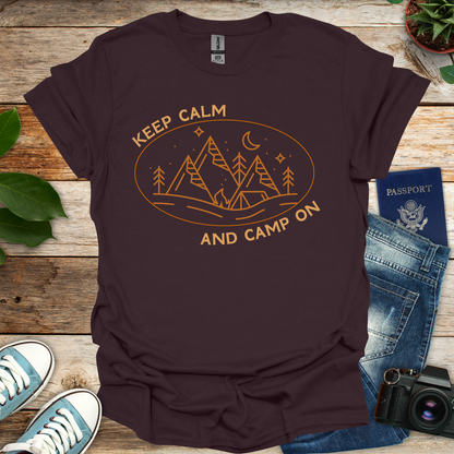 Keep Calm And Camp On T-Shirt