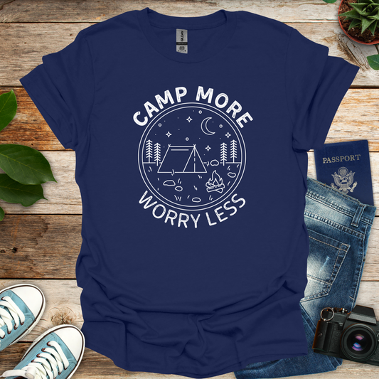 Camp More Worry Less T-Shirt