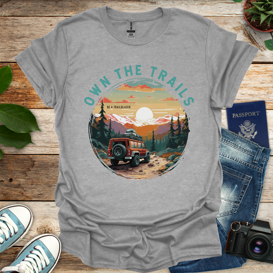 Own The Trails T-Shirt