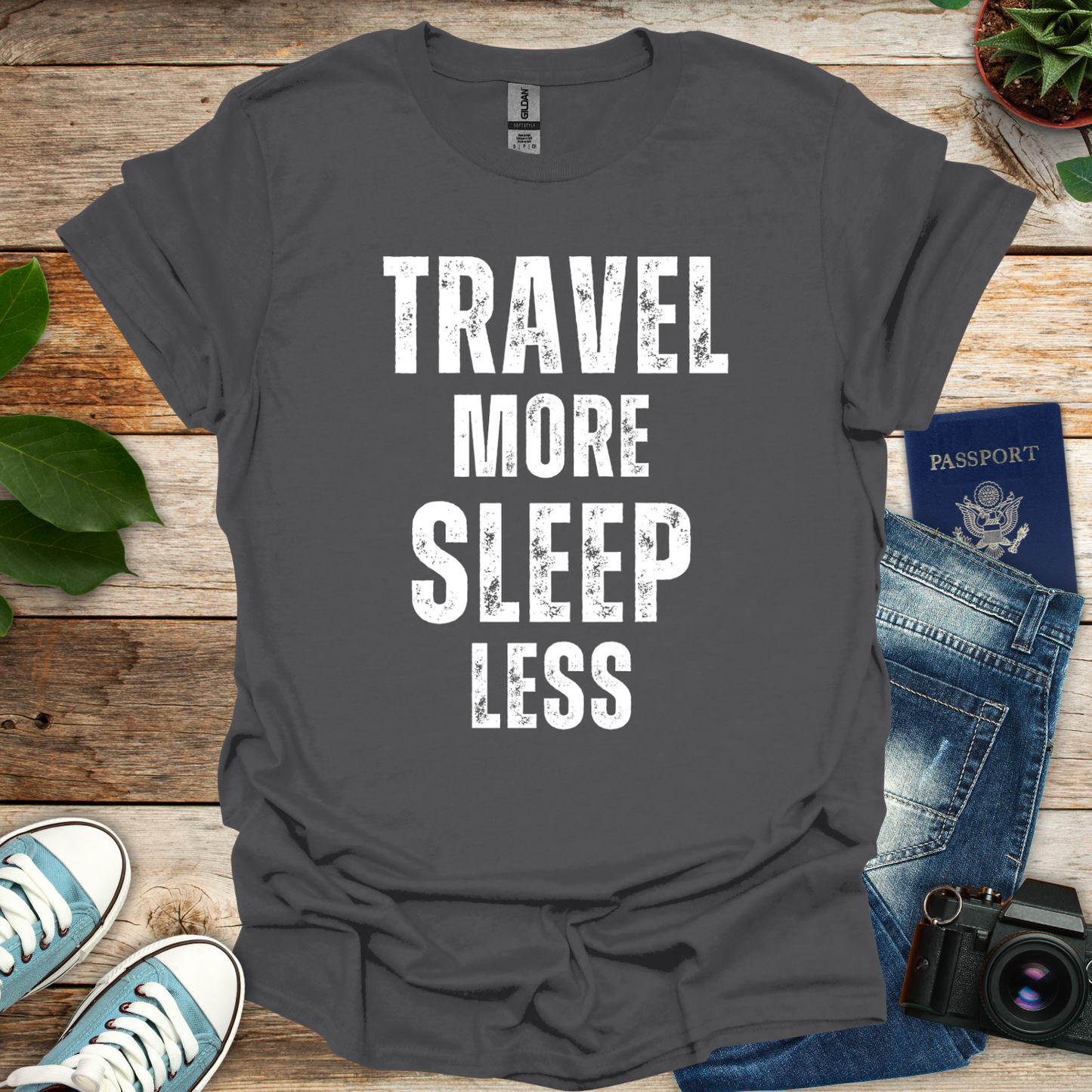 Travel More Sleep Less T-Shirt